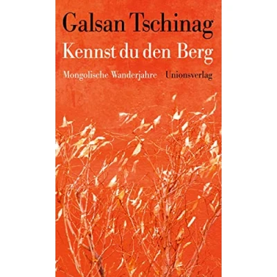 Abbildung von Kennst du den Berg: Mongolische Wanderjahre