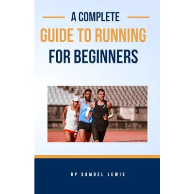 Abbildung von a Complete guide to Running for Beginners: Learn how run great first 5k race, on train and faster especially in the 5k.