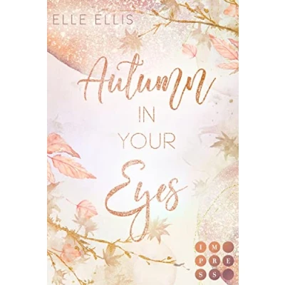 Abbildung von Autumn In Your Eyes (Cosy Island 1): Slow Burn Romance über die Suche großer Gefühle auf einer kleinen Insel mitten im Atlantik