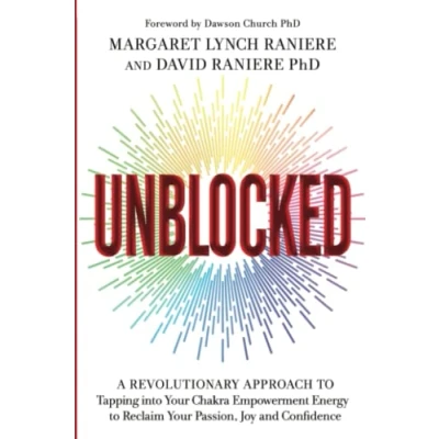 Abbildung von Unblocked: A Revolutionary Approach to Tapping into Your Chakra Empowerment Energy Reclaim Passion, Joy and Confidence