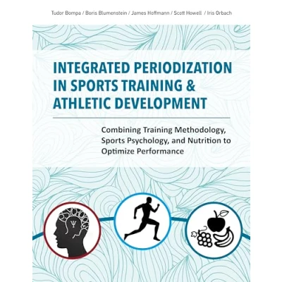 Abbildung von Integrated Periodization in Sports Training &amp; Athletic Development: Combining Methodology, Psychology, and Nutrition to Optimize Performance