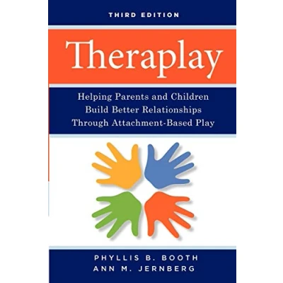 Abbildung von Theraplay 3e: Helping Parents and Children Build Better Relationships Through Attachment Based Play