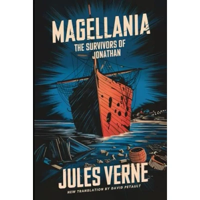 Abbildung von Magellania (The Survivors of the “Jonathan): A New Translation in Modern Accessible English