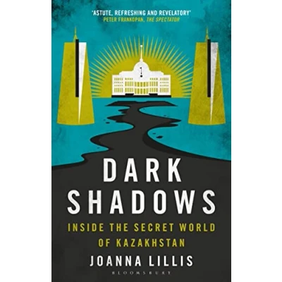 Abbildung von Dark Shadows: Inside the Secret World of Kazakhstan