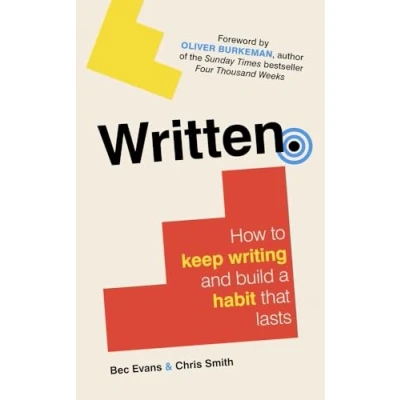 Abbildung von Written.: How to Keep Writing and Build a Habit That Lasts