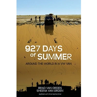 Abbildung von 927 Days of Summer: Around the World in a VW Van (Drive Nacho Drive, Band 2)