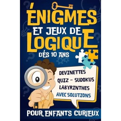Abbildung von Énigmes et Jeux de Logique Pour Enfants Curieux: Livre D&#039;enigmes Casse Têtes, Jeu Réflexion, Quiz Culture Générale Devinettes Avec ... Idés Cadeaux Ados