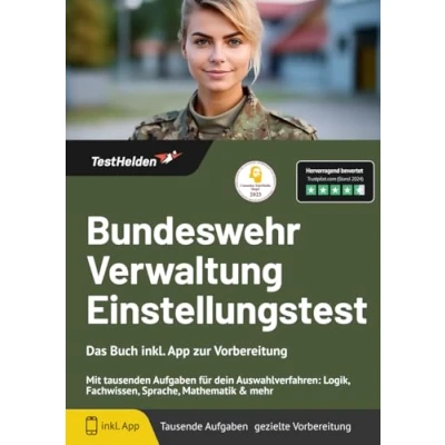Abbildung von Bundeswehr Verwaltung Einstellungstest: Das Buch inkl. App zur Vorbereitung Mit tausenden Aufgaben für dein Auswahlverfahren: Logik, Fachwissen, Sprache, Mathematik &amp; mehr