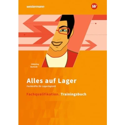 Abbildung von Alles auf Lager: Fachqualifikation Trainingsbuch (Alles Fachlageristen Fachkräfte für Lagerlogistik)