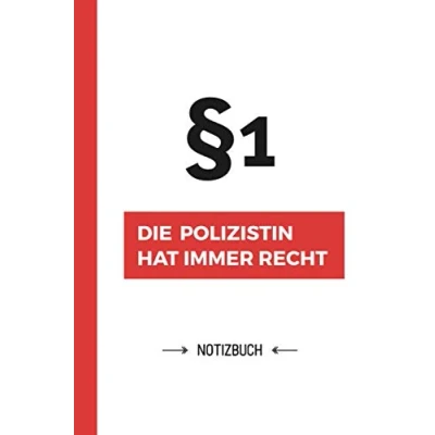 Abbildung von Paragraf 1 Die Polizistin hat immer Recht: Notizbuch als Geschenk für eine A5 / liniert Polizei Geschenke zum Geburtstag oder Weihnachten