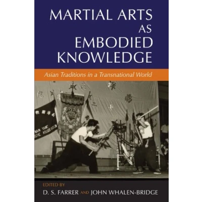 Abbildung von Martial Arts as Embodied Knowledge: Asian Traditions in a Transnational World