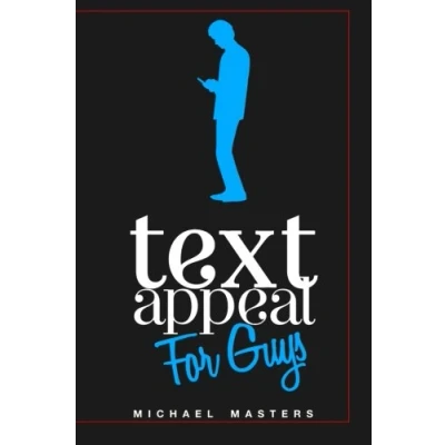 Abbildung von TextAppeal For Guys!: The Ultimate Texting Guide