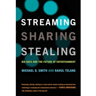 Abbildung von Streaming, Sharing, Stealing (MIT Press): Big Data and the Future of Entertainment