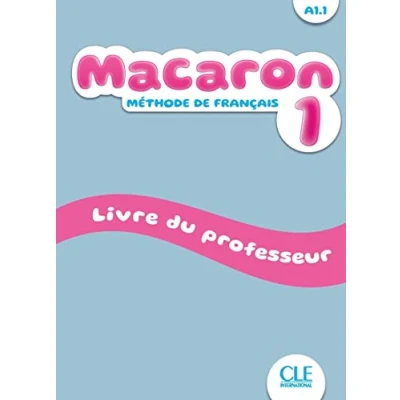Abbildung von Macaron 1: Livre du professeur A1.1: Guide pedagogique 1