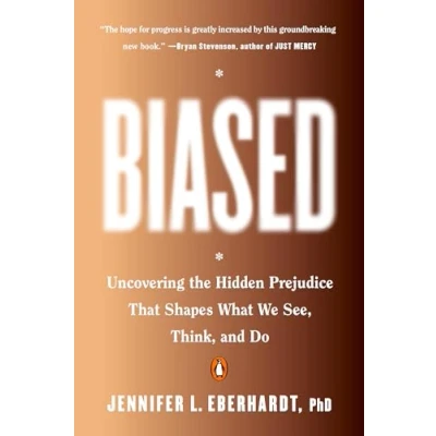 Abbildung von Biased: Uncovering the Hidden Prejudice That Shapes What We See, Think, and Do
