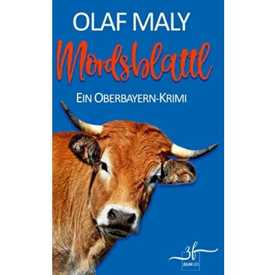 Abbildung von Mordsblattl: Ein Oberbayern Krimi (Kommissar Bernrieder ermittelt)