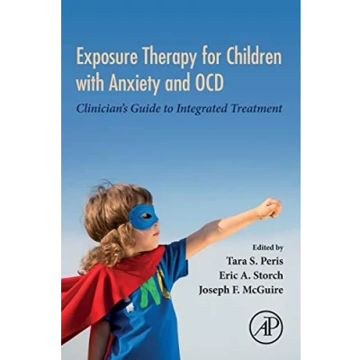 Abbildung von Exposure Therapy for Children with Anxiety and OCD: Clinician&#039;s Guide to Integrated Treatment