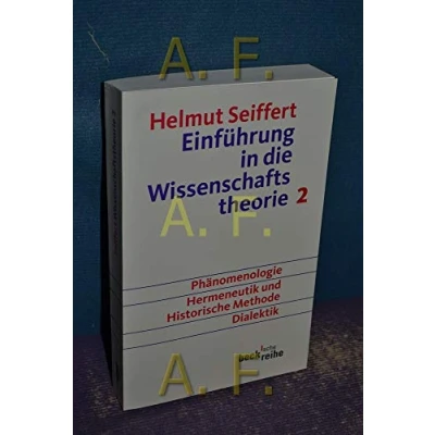 Abbildung von Einführung in die Wissenschaftstheorie Bd. 2: Geisteswissenschaftliche Methoden: Phänomenologie, Hermeneutik und historische Methode, Dialektik (Beck&#039;sche Reihe)