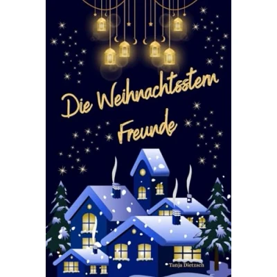 Abbildung von Gute Nacht Geschichte ab 4 Jahren: Die Weihnachtssternfreunde: 5 weihnachtliche