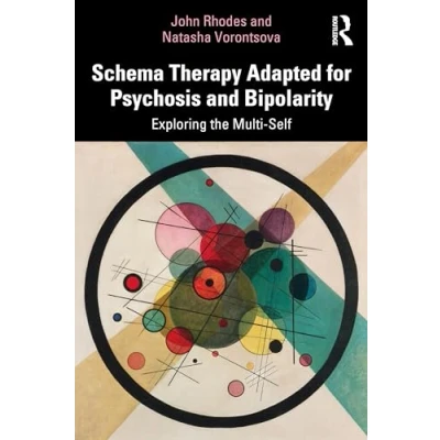 Abbildung von Schema Therapy Adapted for Psychosis and Bipolarity: Exploring the Multi self