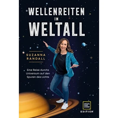 Abbildung von Wellenreiten im Weltall: Eine Reise durchs Universum auf den Spuren des Lichts (Edition Wissenschaft)