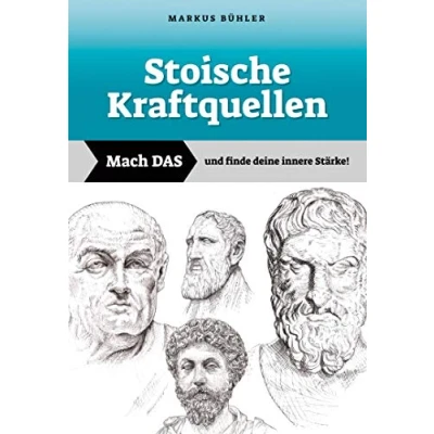 Abbildung von Stoische Kraftquellen: Mach DAS und finde deine innere Stärke!