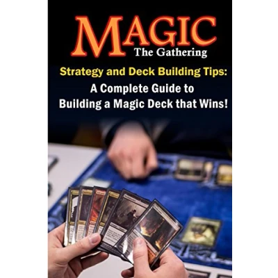 Abbildung von Magic the Gathering Strategy and Deck Building Tips: a Complete Guide to that Wins!