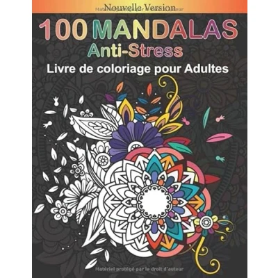 Abbildung von 100 Mandalas Anti Stress Livre de coloriage pour Adultes: Magnifiques Fleurs à Colorier Cahier mandala adulte Un joli cadeau toutes les occasions