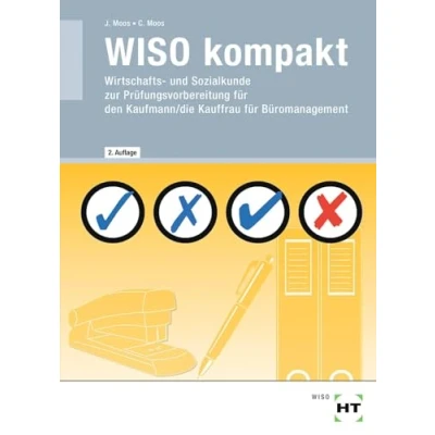 Abbildung von WISO kompakt: Wirtschafts und Sozialkunde zur Prüfungsvorbereitung für den Kaufmann/die Kauffrau Büromanagement