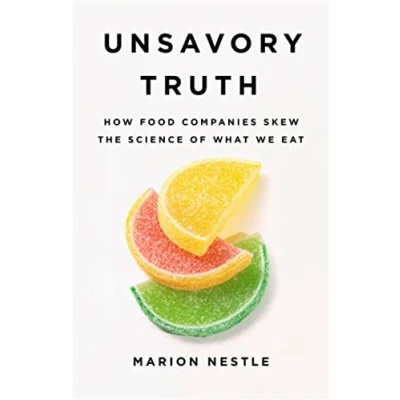 Abbildung von Unsavory Truth: How Food Companies Skew the Science of What We Eat