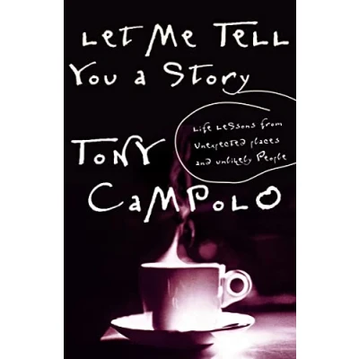 Abbildung von Let Me Tell You A Story Life Lessons From Unexpected Places And Unlikely People