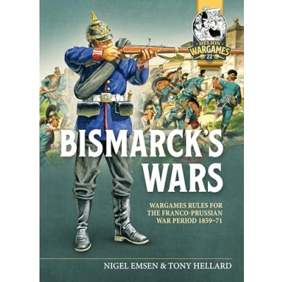 Abbildung von Bismarck&#039;s War: Wargaming Rules for the Franco prussian War, 1870 1871 (Helion Wargames, Band 22)