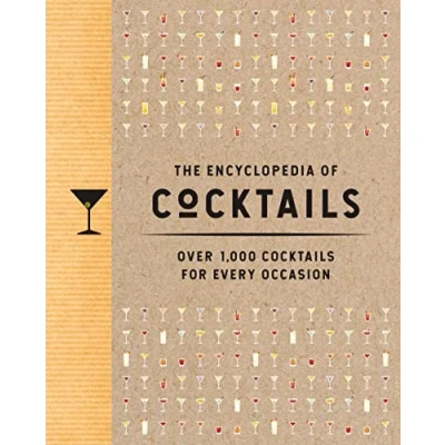Abbildung von The Encyclopedia of Cocktails: Over 1,000 Cocktails for Every Occasion (Encyclopedia Cookbooks)