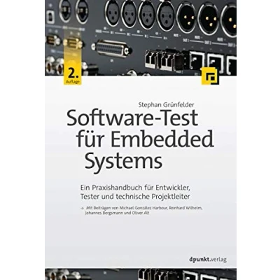 Abbildung von Software Test für Embedded Systems: Ein Praxishandbuch Entwickler, Tester und technische Projektleiter