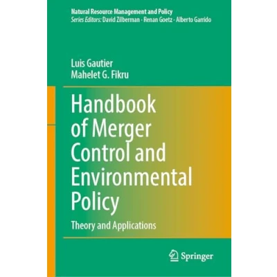 Abbildung von Handbook of Merger Control and Environmental Policy: Theory Applications (Natural Resource Management Policy, 59, Band 59)