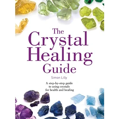 Abbildung von The Crystal healing Guide: A step by guide to using crystals for health and (Healing Guides)