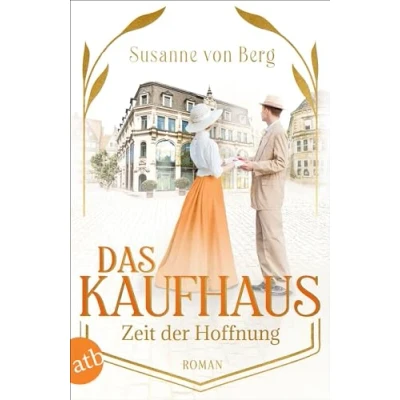 Abbildung von Das Kaufhaus Zeit der Hoffnung: Roman (Die Saga, Band 4)