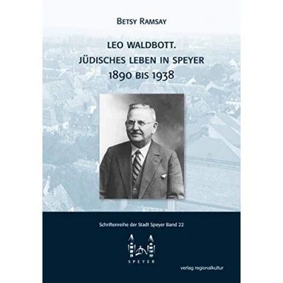 Abbildung von Leo Waldbott: Jüdisches Leben in Speyer 1890 bis 1938 (Schriftenreihe der Stadt Speyer)