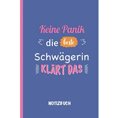 Abbildung von Keine Panik die beste Schwägerin klärt das: A5 Notizbuch als Geschenk für eine /punktiert Geschenke zum ... Weihnachten Geburtstagsgeschenk Kollegin
