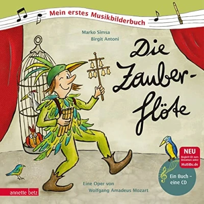Abbildung von Die Zauberflöte (Mein erstes Musikbilderbuch mit CD und zum Streamen): Eine Oper von Wolfgang Amadeus Mozart
