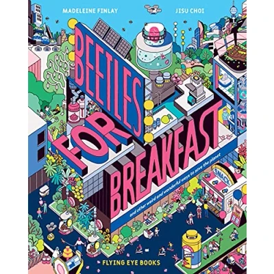 Abbildung von Beetles for Breakfast: ... and Other Weird Wonderful Ways To Save The Planet