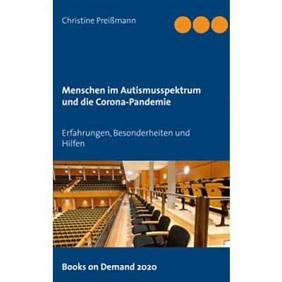 Abbildung von Menschen im Autismusspektrum und die Corona Pandemie: Erfahrungen, Besonderheiten Hilfen