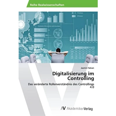 Abbildung von Digitalisierung im Controlling: Das veränderte Rollenverständnis des Controllings 4.0