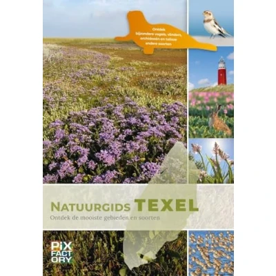 Abbildung von Natuurgids Texel: ontdek de mooiste gebieden en soorten (Natuurgidsen)