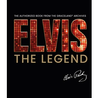 Abbildung von Elvis the Legend: Authorized Book from Official Graceland Archive