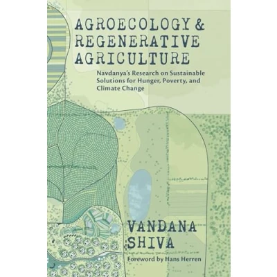 Abbildung von Agroecology and Regenerative Agriculture: Sustainable Solutions for Hunger, Poverty, Climate Change