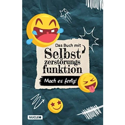 Abbildung von Das Buch mit Selbstzerstörungs Funktion: Mach es fertig!: Lustiges Mitmachbuch gegen Langeweile &amp; zum Abreagieren für Kinder, Teenager und Erwachsene ... Geschenkidee (Bücher Fertigmachen)