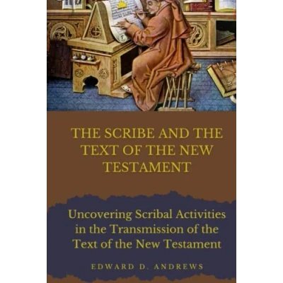 Abbildung von the SCRIBE AND Text of New TESTAMENT: Scribal Activities in Transmission Testament