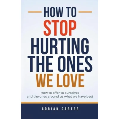 Abbildung von How to stop hurting the ones we love