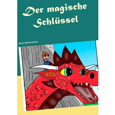 Abbildung von der magische Schlüssel: Band 2: Welt Drachen